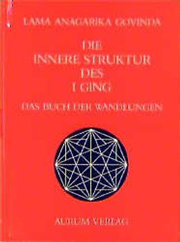 Die innere Struktur des I Ging