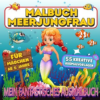 Malbuch Meerjungfrau - Mein fantastisches Ausmalbuch