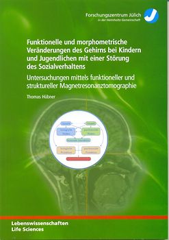 Funktionelle und morphometrische Veränderungen des Gehirns bei Kindern und Jugendlichen mit einer Störung des Sozialverhaltens