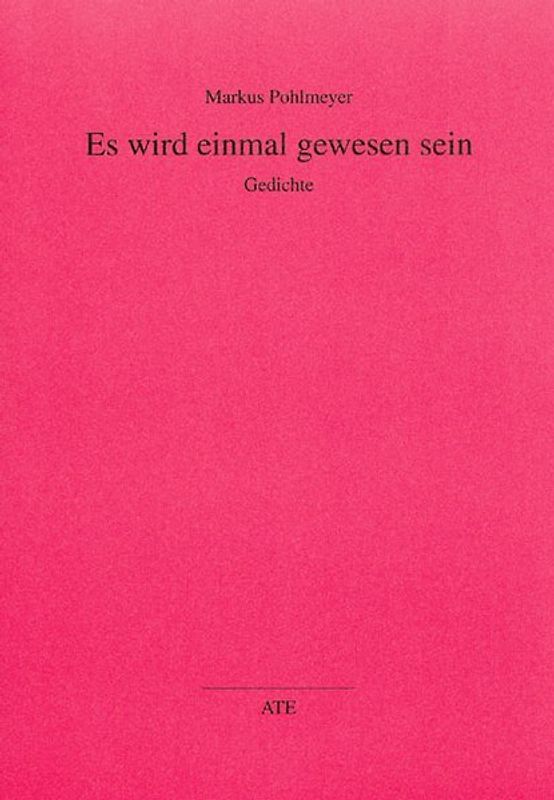 Es wird einmal gewesen sein