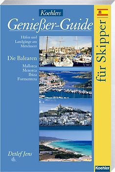 Koehlers Genießer Guide für Skipper- Balearen