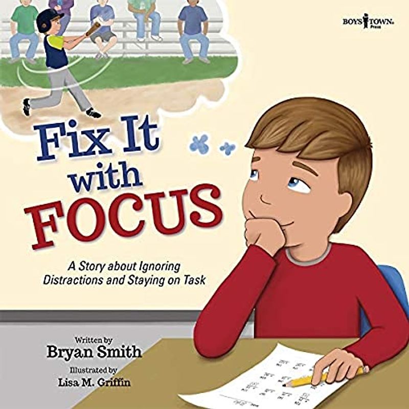 Fix It With Focus: A Story About Ignoring Distractions and Staying on Task: A Story about Ignoring Distracctions and Staying on Taskvolume 9 (Executive Function, Band 9)