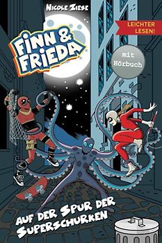 Finn und Frieda auf der Spur der Superschurken - Leichter lesen - mit Hörbuch: Ein spannender Superhelden-Roman mit großer Schrift und Silbengliederung