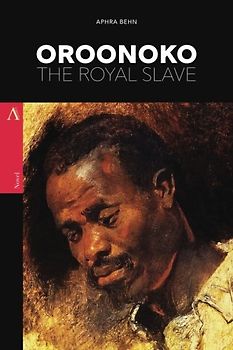 Oroonoko: or, the Royal Slave