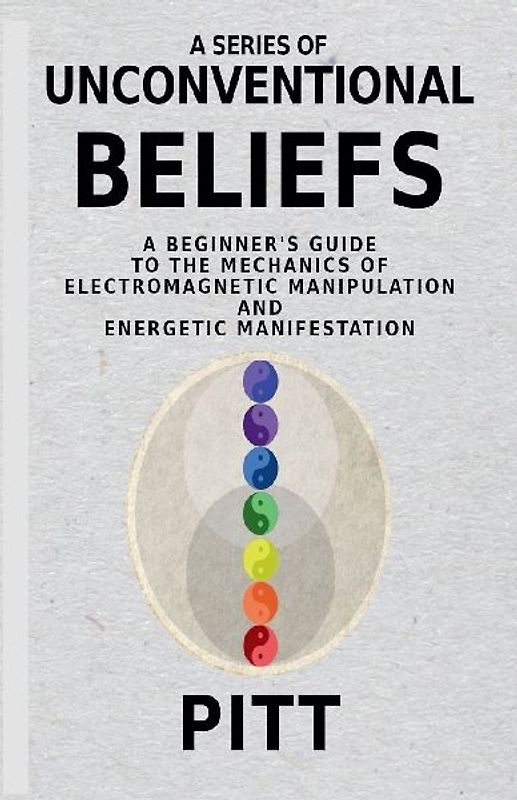 A Series of Unconventional Beliefs