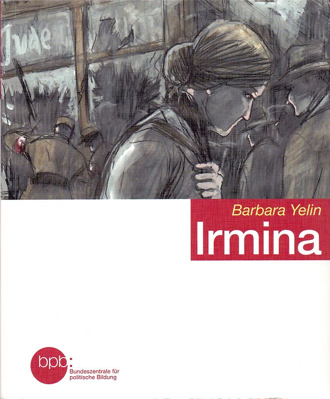 Irmina - Barbara Yelin [Taschenbuch]