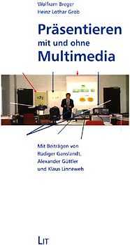 Präsentieren mit und ohne Multimedia