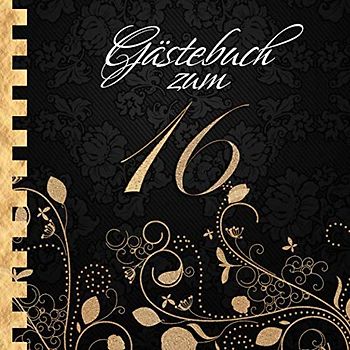 Gästebuch: Zum 16. Geburtstag I Edles Cover in Schwarz & Gold I für 30 Gäste I für geschriebene Glückwünsche und die schönsten Fotos I Quadratisches Format I Softcover I Geschenkidee zum Geburtstag