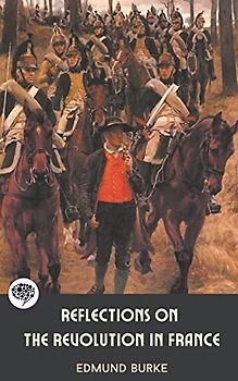 Reflections on The Revolution in France