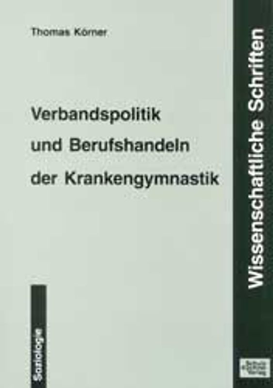 Verbandspolitik und Berufshandeln der Krankengymnastik