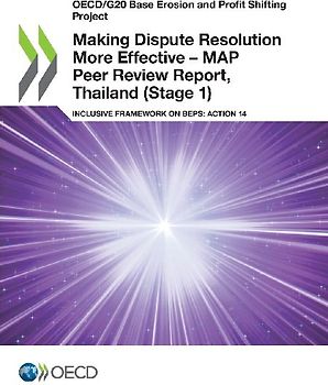 Making Dispute Resolution More Effective - MAP Peer Review Report, Thailand (Stage 1)