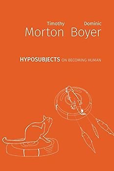 hyposubjects: on becoming human (Critical Climate Chaos: Irreversibility)