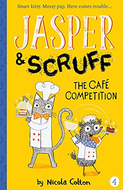 The Cafe Competition (Jasper and Scruff, Band 4)