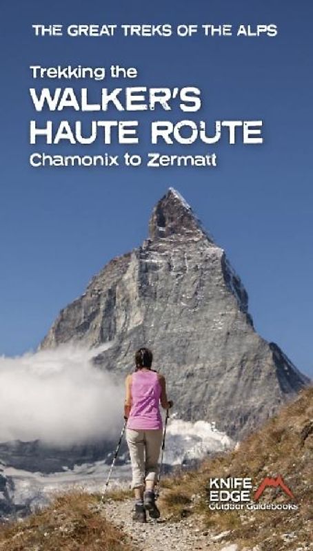 Trekking the Walker's Haute Route: Chamonix to Zermatt