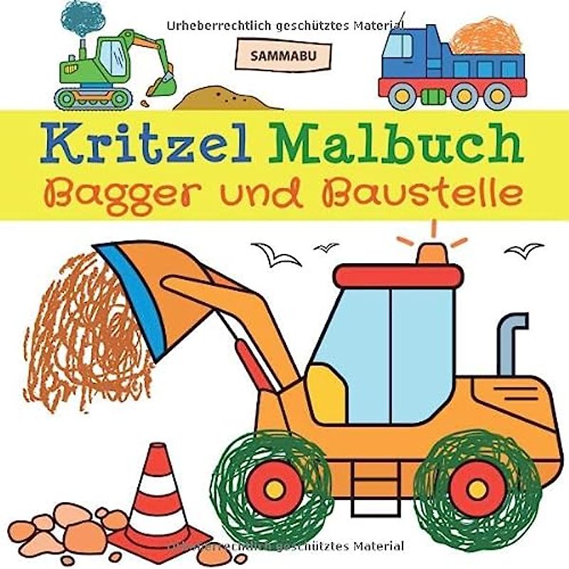 Kritzel Malbuch Bagger und Baustelle: Fahrzeuge und Baustellen-Motive zum kreativen Kritzeln und Ausmalen