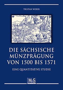 Die sächsische Münzprägung von 1500 bis 1571