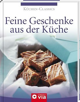Feine Geschenke aus der Küche (Küchen-Classics)