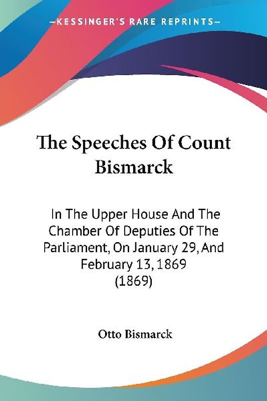 The Speeches Of Count Bismarck