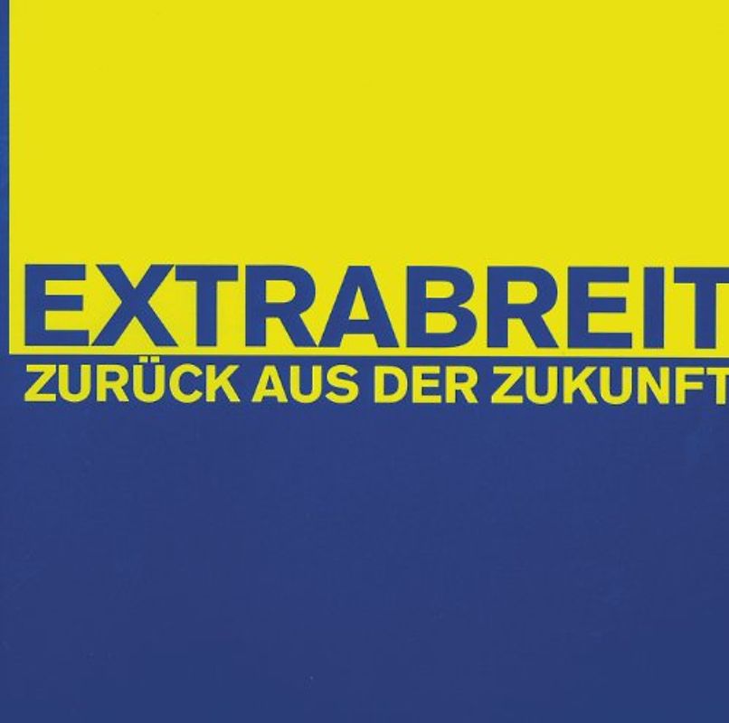 Extrabreit - Zurück aus der Zukunft