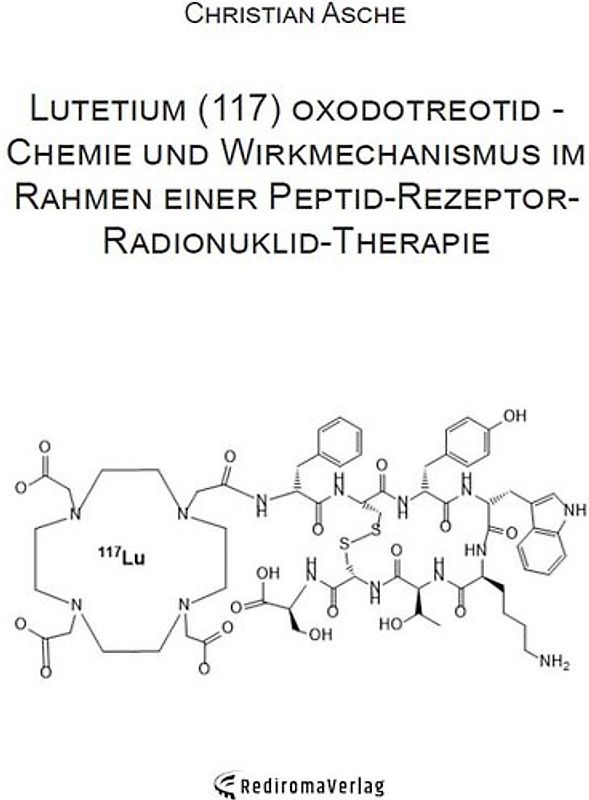 Lutetium (117) oxodotreotid - Chemie und Wirkmechanismus im Rahmen einer Peptid-Rezeptor-Radionuklid-Therapie
