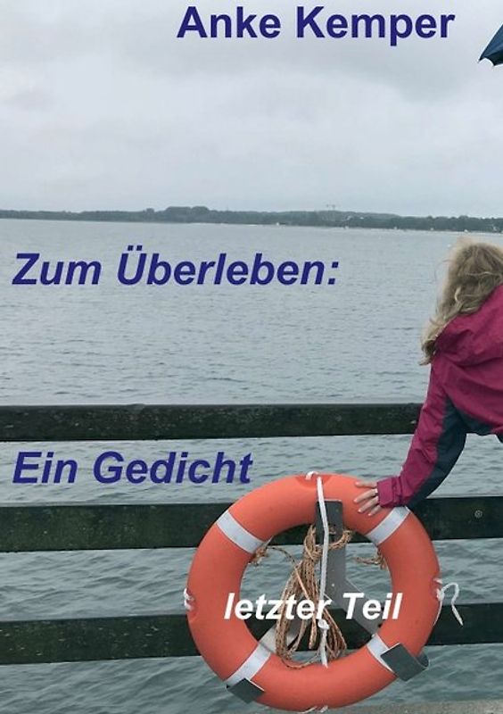 Zum Überleben: Ein Gedicht