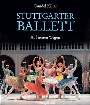 Stuttgarter Ballett - Auf neuen Wegen. Dt. /Engl.