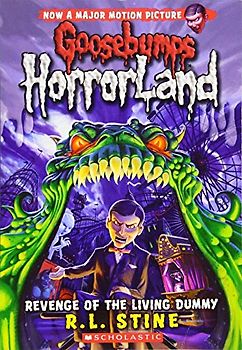 Revenge of the Living Dummy (Goosebumps Horrorland #1): Volume 1