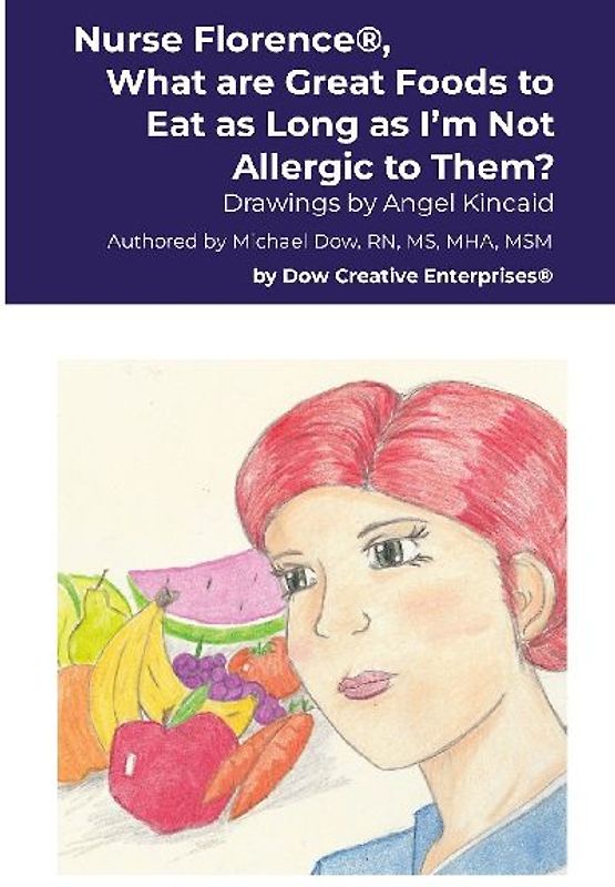 Nurse Florence®, What are Great Foods to Eat as Long as I'm Not Allergic to Them?