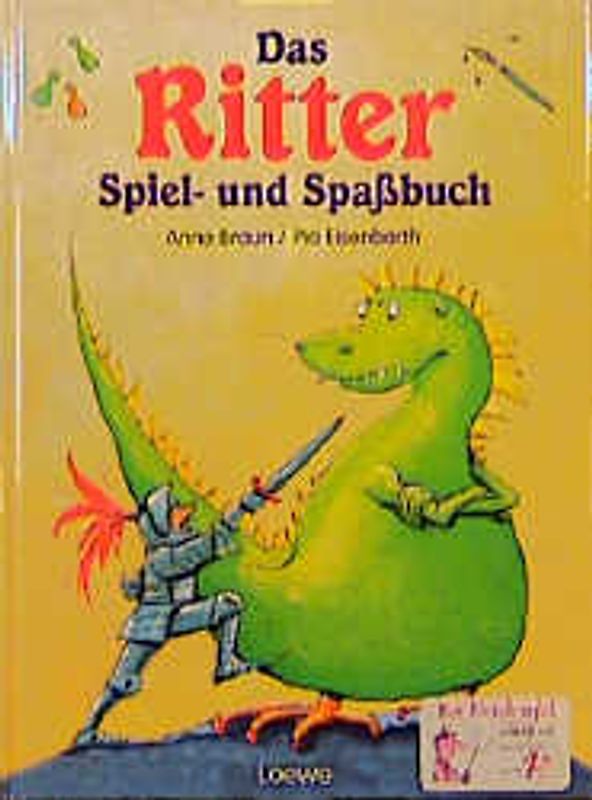 Das Ritter-, Spiel und Spassbuch