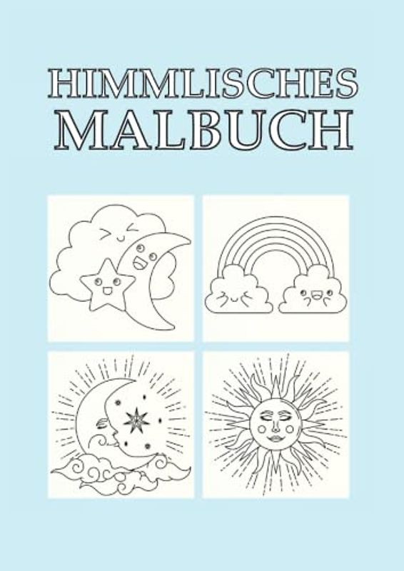 Himmlisches Malbuch: Malbuch Himmlisch 36 Seiten, Größe 21 x 29.7 CM (DIN A4)