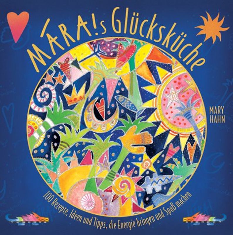 Mára!s Glückskochbuch. ... feel the energy