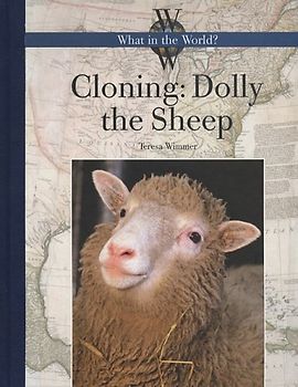 Cloning: Dolly the Sheep (What in the World?) - Wimmer, Teresa