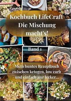 Kochbuch LifeCraft Die Mischung macht's!