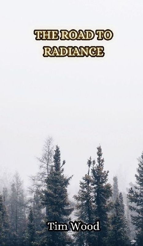 The Road to Radiance
