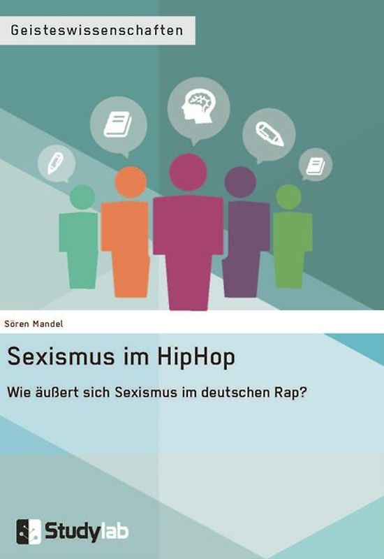 Sexismus im Hip Hop. Wie äußert sich Sexismus im deutschen Rap?