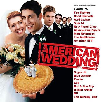 American Pie 3 - The Wedding (Jetzt wird geheiratet) [Soundtrack]