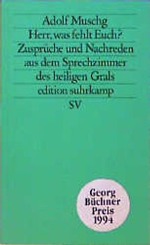 Herr, was fehlt Euch?. Zusprüche und Nachreden aus dem Sprechzimmer des heiligen Grals