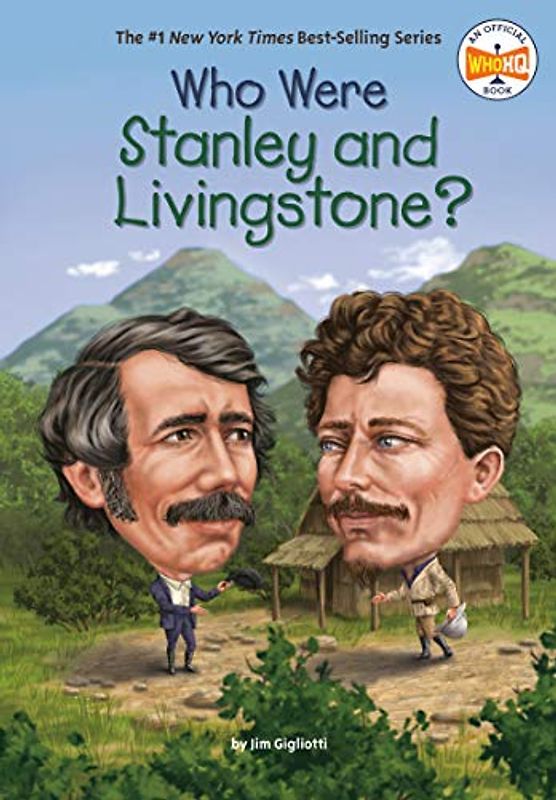 Who Were Stanley and Livingstone? (Who Was?)