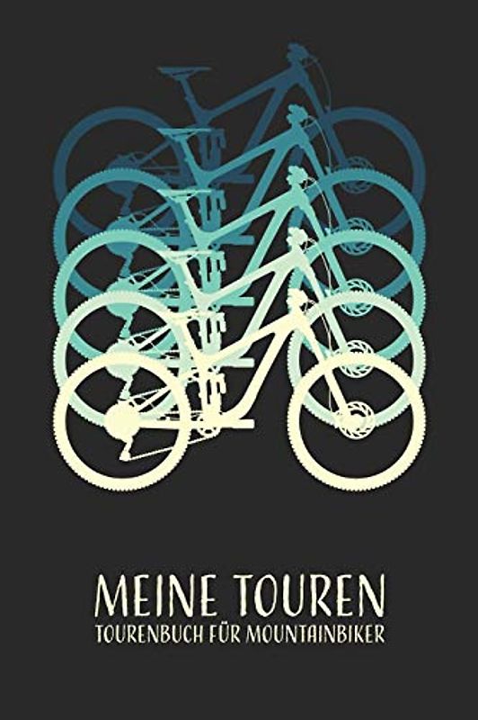 Meine Touren Tourenbuch für Mountainbiker: Mountainbike Tagebuch zum Ausfüllen Tourenbuch zum Eintragen Geschenk für Mountainbiker Radfahrer, Fahrrad ... Väter zum Vatertag, Softcover mit 110 Seiten
