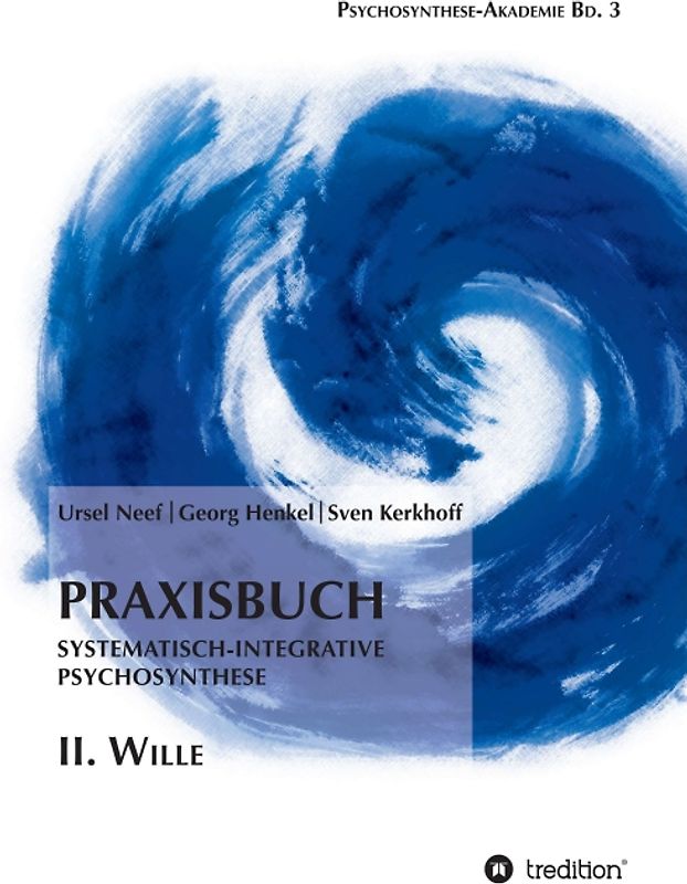 Praxisbuch Systematisch-Integrative Psychosynthese: II. Wille
