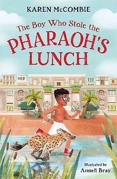 The Boy Who Stole the Pharaoh's Lunch
