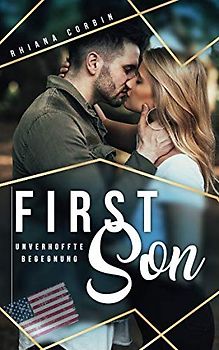 First Son: Unverhoffte Begegnung [Taschenbuch]