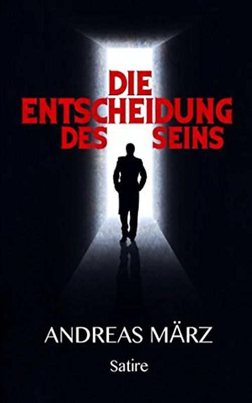 Die Entscheidung des Seins