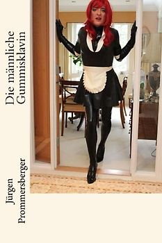 Die männliche Gummisklavin