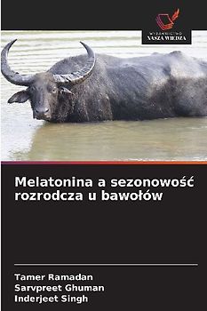 Melatonina a sezonowo¿¿ rozrodcza u bawo¿ów