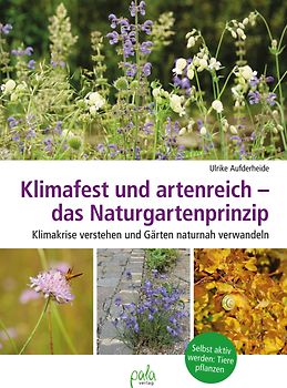 Klimafest und artenreich - das Naturgartenprinzip