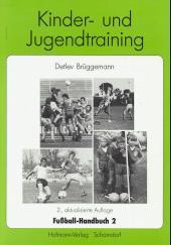 Fussball-Handbuch 2 - Kinder- und Jugendtraining