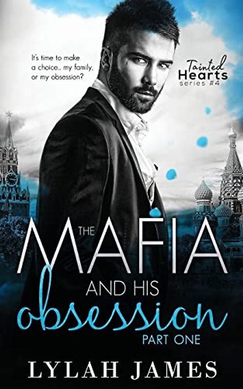 The Mafia And His Obsession: Part 1 (Tainted Hearts Series, Band 5)