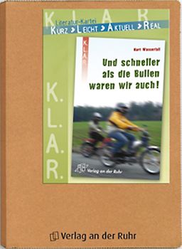 K.L.A.R. - Literatur-Kartei: Und schneller als die Bullen waren wir auch!
