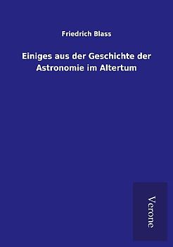 Einiges aus der Geschichte der Astronomie im Altertum